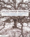 Salted Paper Printing: A Step-By-Step Manual Highlighting Contemporary Artists by Christina Z. Anderson