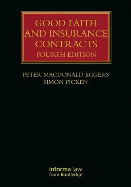 Good Faith and Insurance Contracts by Peter MacDonald Eggers