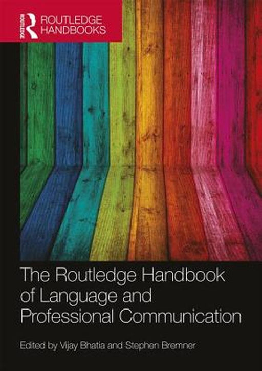 The Routledge Handbook of Language and Professional Communication by Stephen Bremner