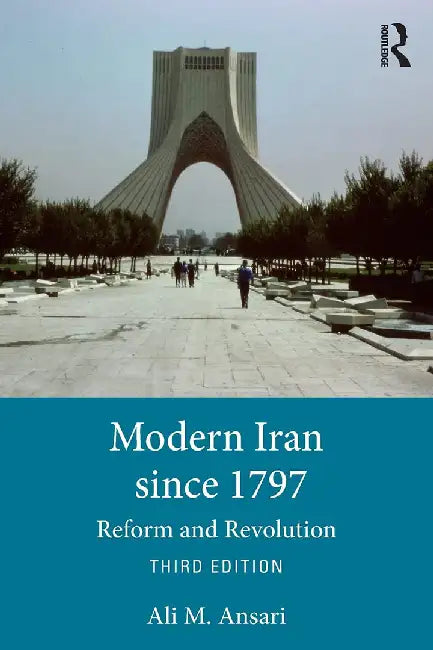 Modern Iran since 1797:Reform and Revolution by Ansari