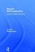 Beyond McDonaldization: Visions of Higher Education by Dennis Hayes