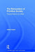 The Reinvention of Primitive Society: Transformations of a Myth by Adam Kuper