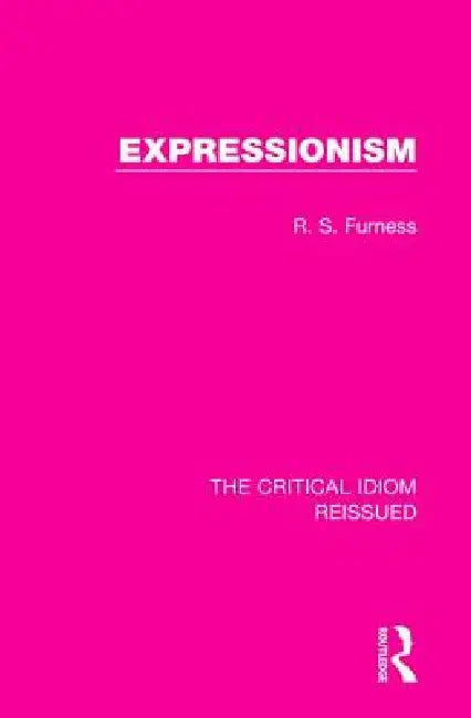 Expressionism by R. S. Furness