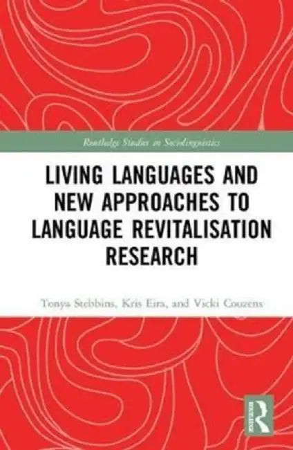 Learnings on the Language Revival Journey: Meetings Points in Methods and Practice by Tonya Stebbins