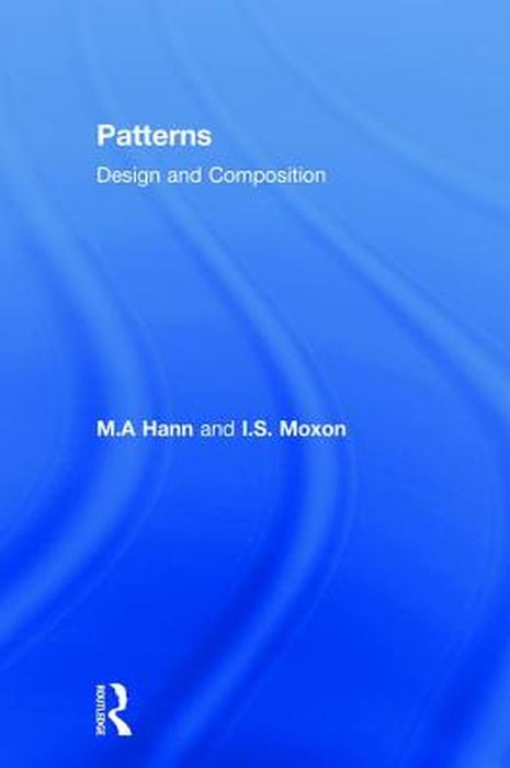 Patterns: Design and Composition by M.A Hann