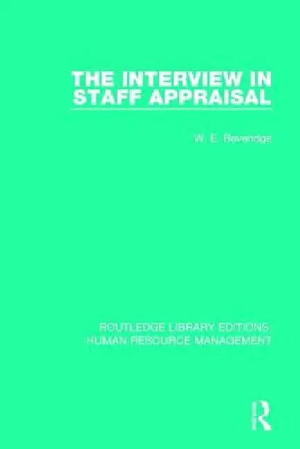 The Interview in Staff Appraisal by W. E. Beveridge