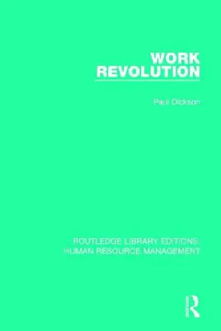 Work Revolution by Dickson Paul