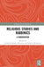 Religious Studies and Rabbinics: A Conversation by Elizabeth Alexander