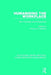 Humanising the Workplace: New Proposals and Perspectives by Richard N. Ottaway