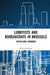 Lobbyists and Bureaucrats in Brussels: Capitalism�s Brokers by Sylvain Laurens