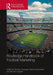 Routledge Handbook of Football Marketing by Michel Desbordes, Nicolas Lorgnier