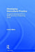 Developing Intercultural Practice: Academic Development in a Multicultural and Globalizing World by David Killick