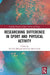 Researching Difference in Sport and Physical Activity by Richard Medcalf