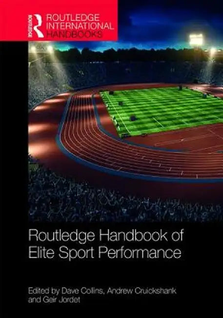 Routledge Handbook of Elite Sport Performance by Collins Dave