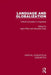 Language and Globalization: Critical Concepts in Linguistics by Ingrid Piller