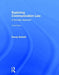 Exploring Communication Law: A Socratic Approach by Randy Bobbitt