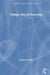 Change and Archaeology by Rachel J. Crellin