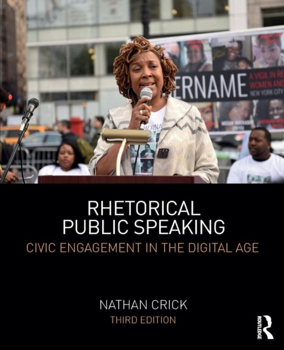 Rhetorical Public Speaking: Civic Engagement in the Digital Age by CRICK