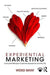 Experiential Marketing: Consumer Behavior, Customer Experience and the 7es by Wided Batat