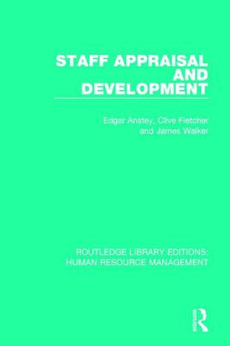 Staff Appraisal and Development by Edgar Anstey, Clive Fletcher, James Walker