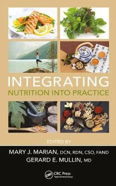 Integrating Nutrition Into Practice by Mary J. Marian