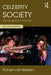 Celebrity Society: The Struggle for Attention by Robert Van Krieken