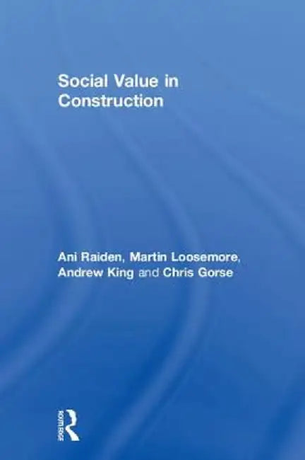 Social Value in Construction by Ani Raiden