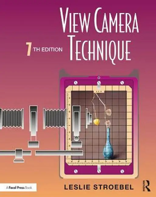 View Camera Technique by Leslie Stroebel