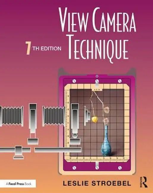 View Camera Technique by Leslie Stroebel