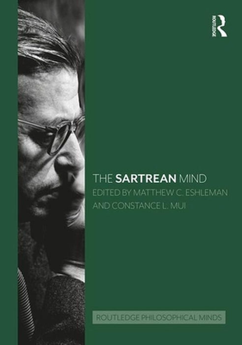 The Sartrean Mind by Eshleman Matthew