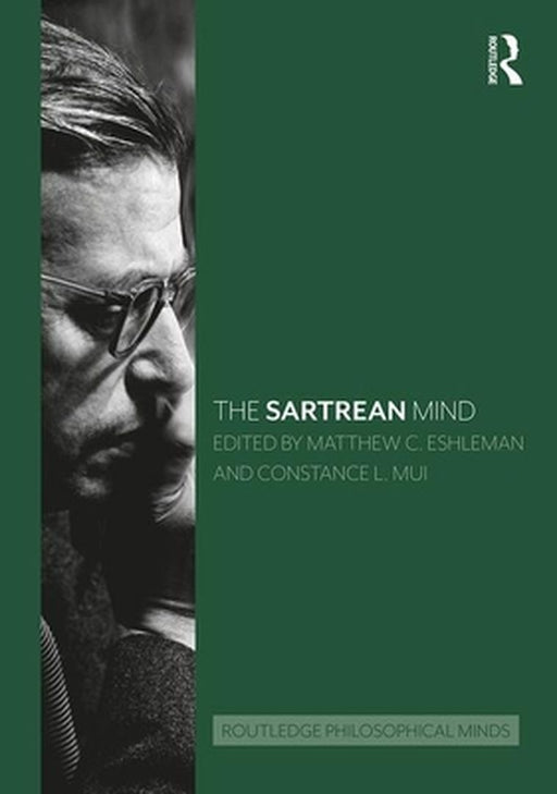 The Sartrean Mind by Eshleman Matthew