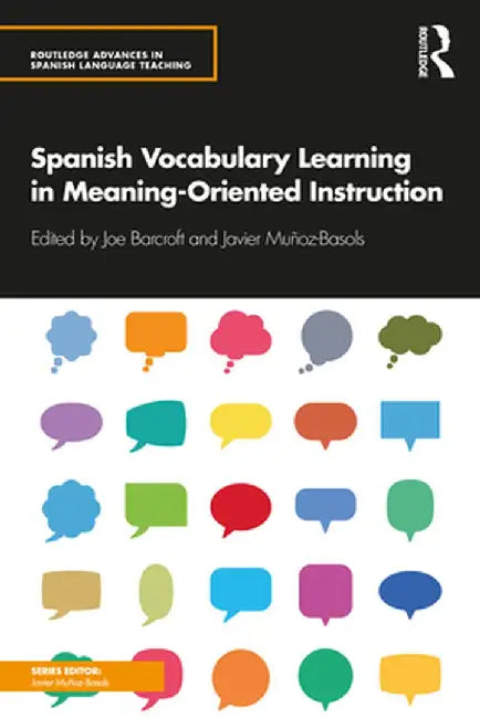 Spanish Vocabulary Learning in Meaning-Oriented Instruction by Joe Barcroft