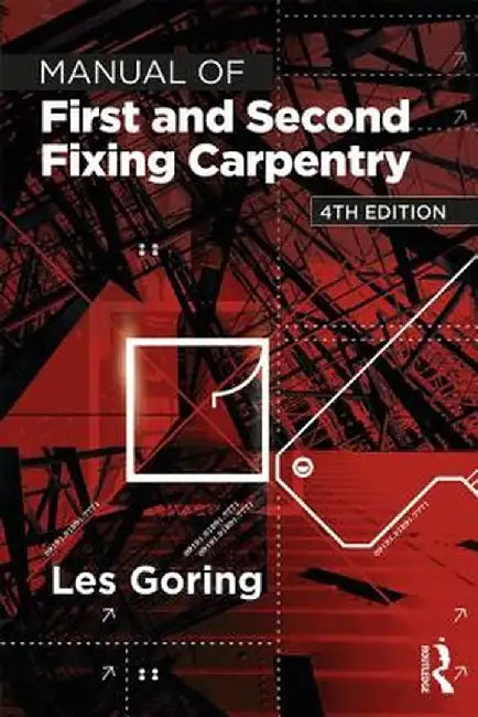 Manual of First and Second Fixing Carpentry by Les Goring