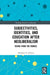 Subjectivities, Identities, and Education after Neoliberalism: Rising from the Rubble by Abraham P. DeLeon