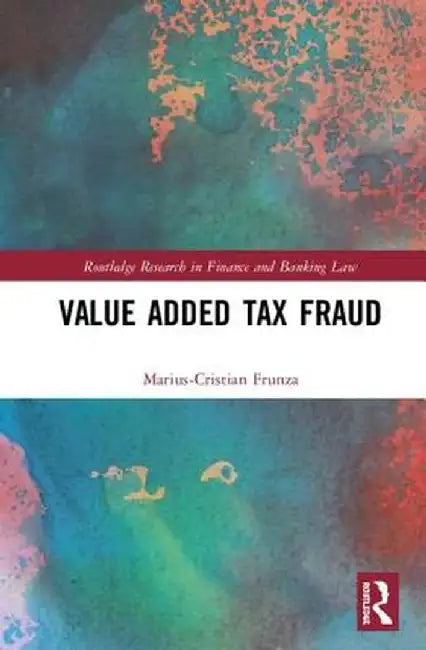 Value Added Tax Fraud by Marius-Cristian Frunza