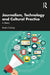 Journalism Technology and Cultural Practice by CONBOY, Margaret
