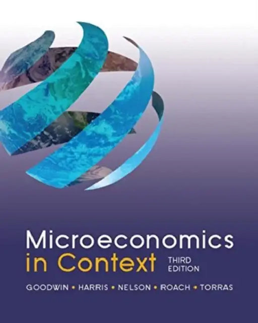 Microeconomics In Context by Neva Goodwin