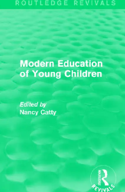 Modern Education of Young Children (1933) by Nancy Catty