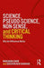 Science, Pseudo-Science, Non-Sense, and Critical Thinking: Why the Differences Matter by Gershon Ben-Shakhar