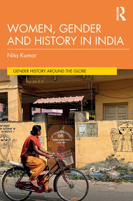 Women Gender and History in India by Kumar, Nita
