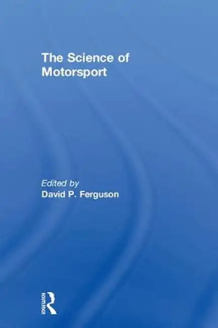 The Science of Motorsport by David Ferguson