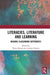 Literacies, Literature and Learning: Reading Classrooms Differently by Karin Murris