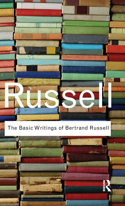 The Basic Writings of Bertrand Russell