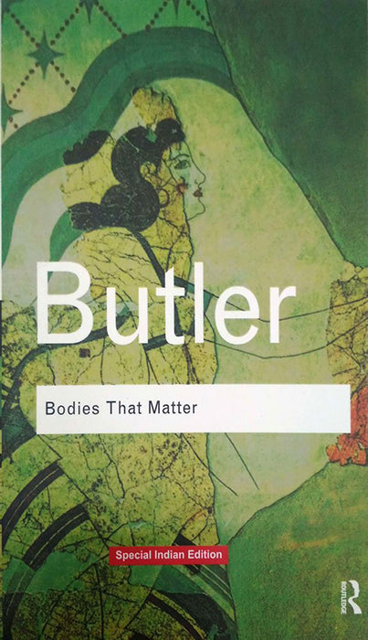 Bodies That Matter: On the Discursive Limits of Sex