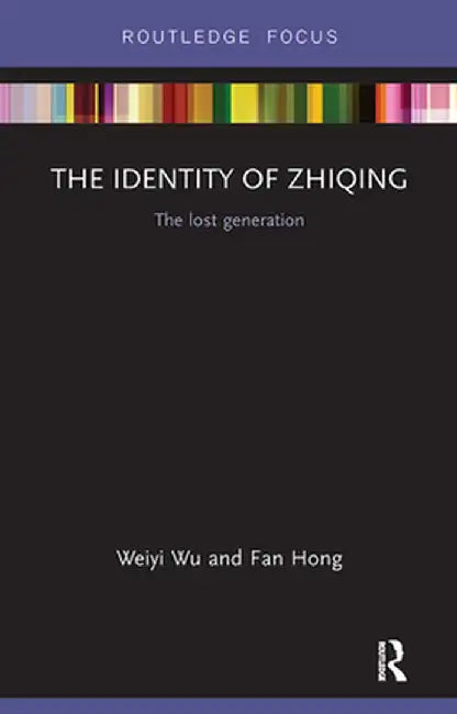 The Identity of Zhiqing: The Lost Generation by Weiyi Wu