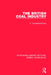 The British Coal Industry by H. Townshend-Rose