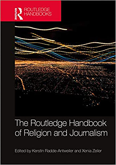 The Routledge Handbook of Religion and Journalism