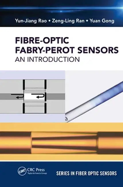 Fiber-Optic Fabry-Perot Sensors: An Introduction by Yun-Jiang Rao