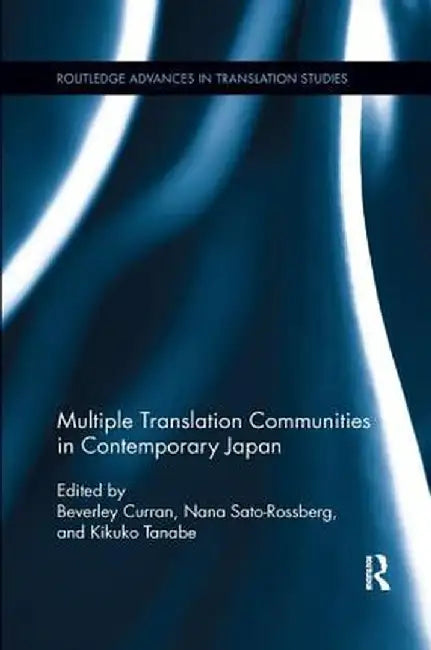 Multiple Translation Communities in Contemporary Japan by Beverley Curran