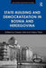 State-Building and Democratization in Bosnia and Herzegovina by Soeren Keil
